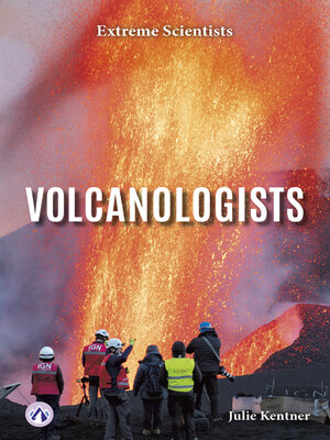 cover image of Volcanologists